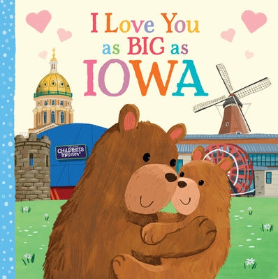 I Love You as Big as Iowa by Rossner, Rose