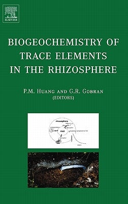 Biogeochemistry of Trace Elements in the Rhizosphere by Gobran, G. R.