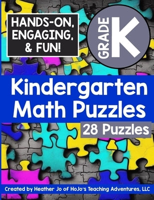 Kindergarten Math Puzzles: Kids Ages 4, 5, 6, & 7 - Matching Words to Numbers, Place Value Blocks, Counting, 2D Shapes, Geometric Shapes, Adding, by Jo, Heather