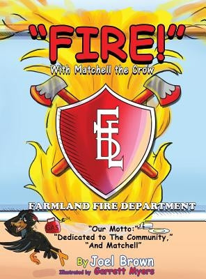 "FIRE!" With Matchell the Crow by Brown, Joel