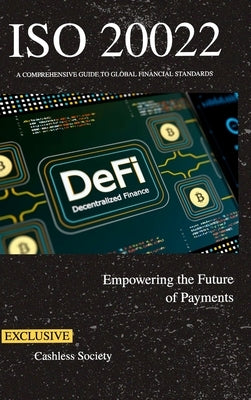 ISO 20022 Empowering the Future of Payments by Riesen, Patrick