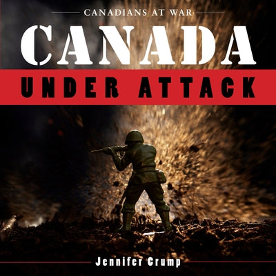 Canada Under Attack by Crump, Jennifer