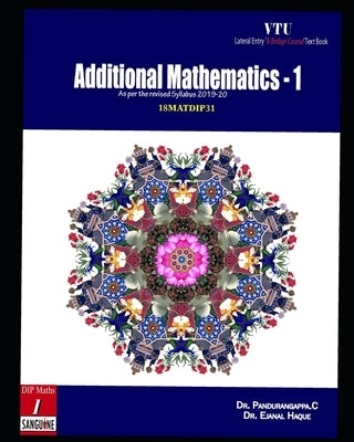 Additional Mathematics - 1: Additional Mathematics - for VTU Lateral Entry students by Pandurangappa, C.