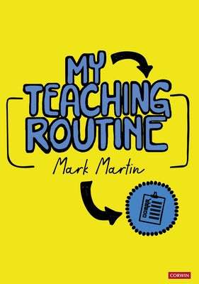 My Teaching Routine by Martin, Mark