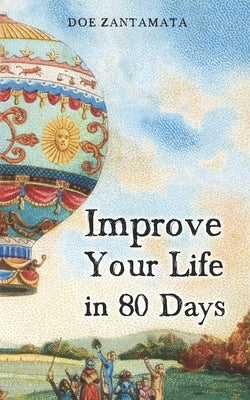 Improve Your Life in 80 Days by Zantamata, Doe