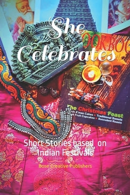 She Celebrates: Short Stories based on Indian Festivals by Publishers, Creative