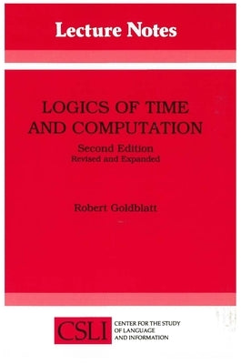 Logics of Time and Computation by Goldblatt, Robert