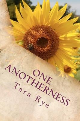 One Anotherness by Rye, Tara