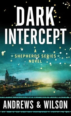 Dark Intercept: The Shepherds Series by Andrews, Brian