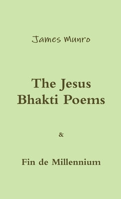 The Jesus Bhakti Poems by Munro, James