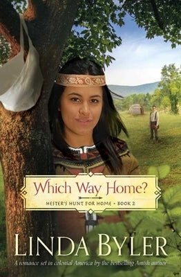 Which Way Home?: Hester's Hunt for Home, Book Two by Byler, Linda