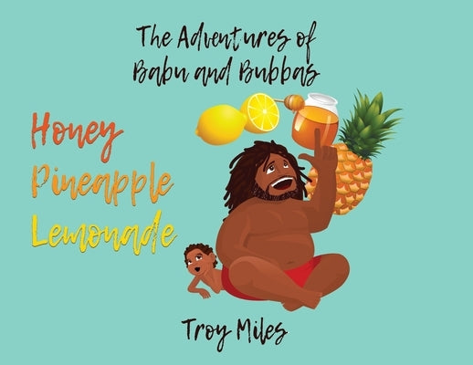 Honey Pineapple Lemonade by Miles, Troy