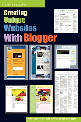 Creating Unique Websites With Blogger by Galapon, Clarence