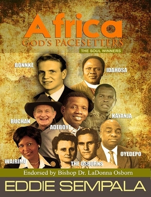 Africa God's Pacesetters: The Soul Winners by Osborn, Ladonna