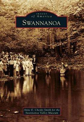 Swannanoa by Swannanoa Valley Museum