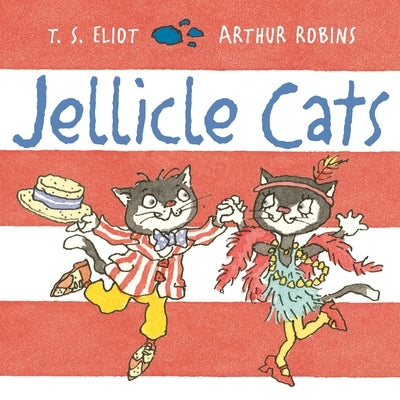Jellicle Cats by Eliot, Ts