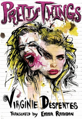 Pretty Things by Despentes, Virginie
