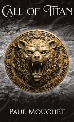 Call of Titan: A Fantasy Adventure by Mouchet, Paul