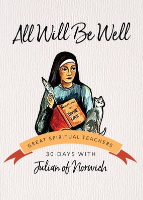 All Will Be Well by Julian of Norwich