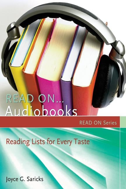 Read On...Audiobooks: Reading Lists for Every Taste by Saricks, Joyce G.