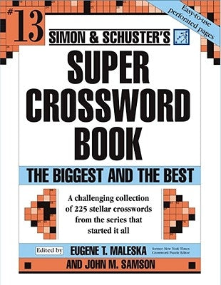 Simon & Schuster Super Crossword Puzzle Book #13: The Biggest and the Bestvolume 13 by Samson, John M.