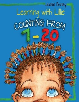 Learning with Lillie Counting from 1-20: Counting from 1-20 by Boney, Joanie
