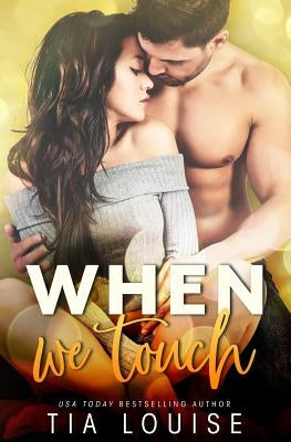 When We Touch by Louise, Tia