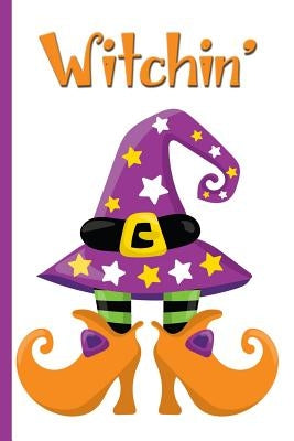 Witchin' Halloween Witch Shoes and Hat: College Ruled Notebook by All about Me