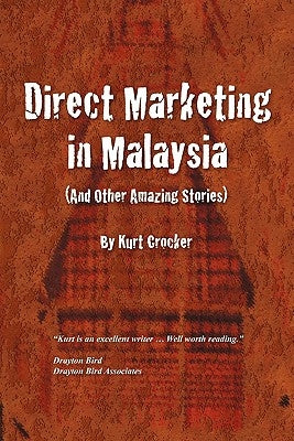 Direct Marketing In Malaysia: And Other Amazing Stories by Crocker, Kurt