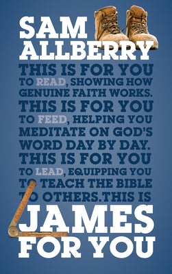 James for You: Showing You How Real Faith Looks in Real Life by Allberry, Sam
