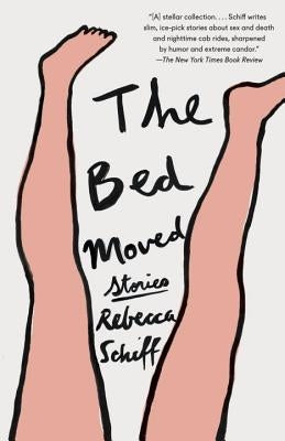 The Bed Moved: Stories by Schiff, Rebecca