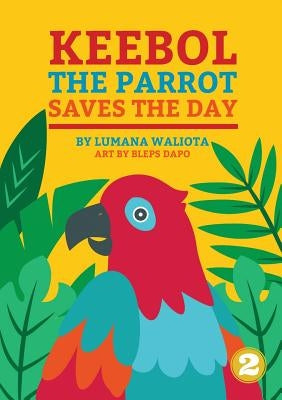Keebol The Parrot by Waliota, Lumana