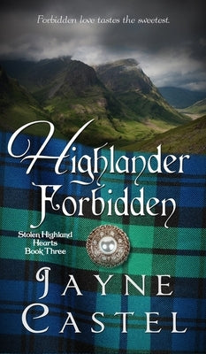 Highlander Forbidden: A Medieval Scottish Romance by Castel, Jayne