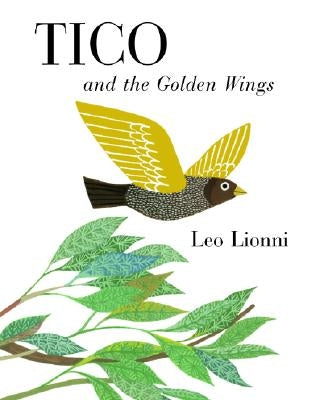 Tico and the Golden Wings by Lionni, Leo