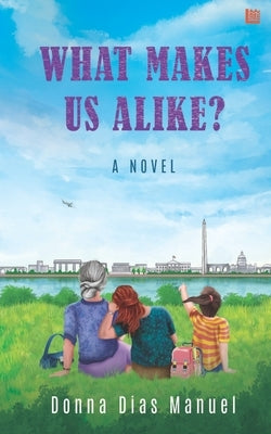 What Makes Us Alike? by Dias Manuel, Donna