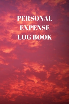 Personal Expense Log Book: 110 Pages of 6 X 9 Inch Daily Record of Your Daily Expenses by Sparks, Larry