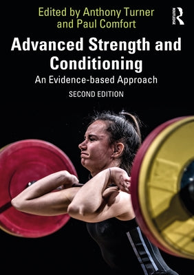 Advanced Strength and Conditioning: An Evidence-Based Approach by Comfort, Paul