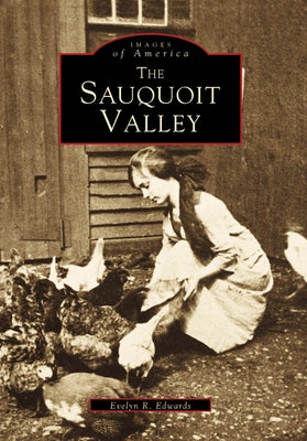 The Sauquoit Valley by Edwards, Evelyn R.