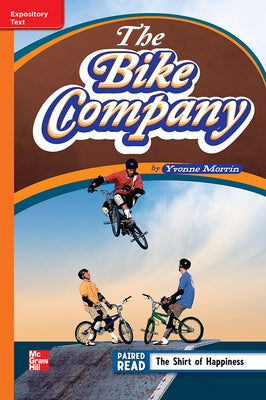 Reading Wonders Leveled Reader the Bike Company: Approaching Unit 6 Week 4 Grade 4 by McGraw Hill