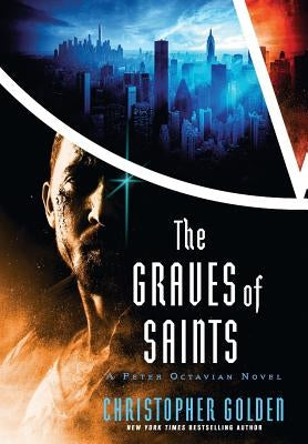 The Graves of Saints by Golden, Christopher