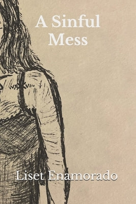 A Sinful Mess by Enamorado, Liset