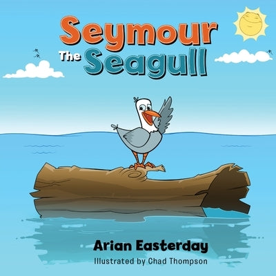 Seymour The Seagull by Easterday, Arian