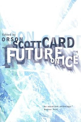 Future on Ice by Card, Orson Scott