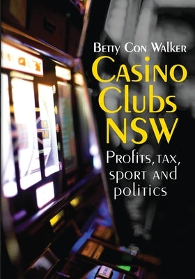Casino Clubs NSW by Walker, Betty Con