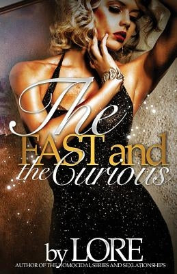 The Fast and The Curious by Lore