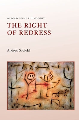 The Right of Redress by Gold, Andrew S.