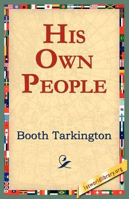 His Own People by Tarkington, Booth