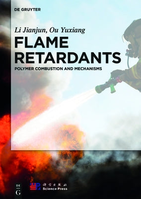 Theory of Flame Retardation of Polymeric Materials by Jianjun, Li