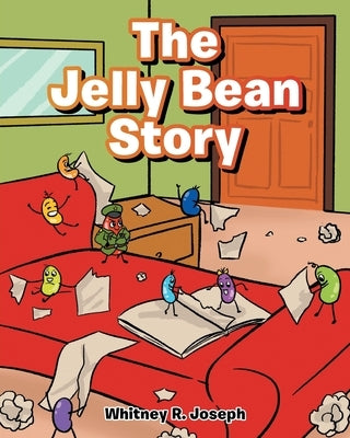 The Jelly Bean Story by Joseph, Whitney R.