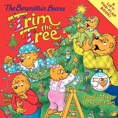 The Berenstain Bears Trim the Tree: A Christmas Holiday Book for Kids by Berenstain, Jan